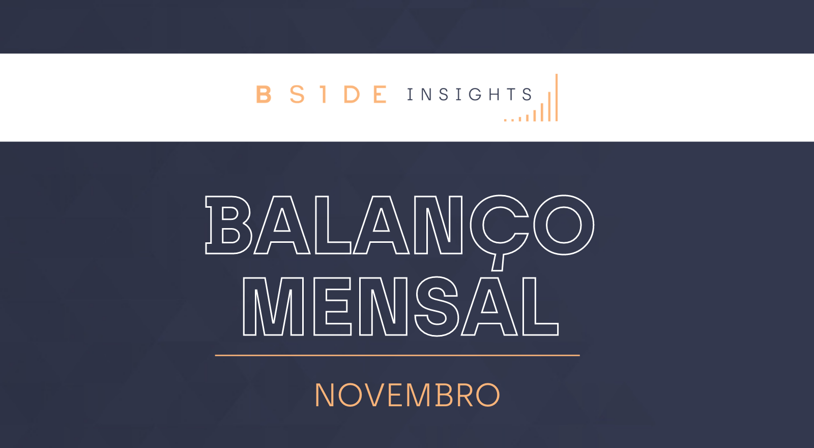 Balanço Mensal de Novembro B.Side Insights