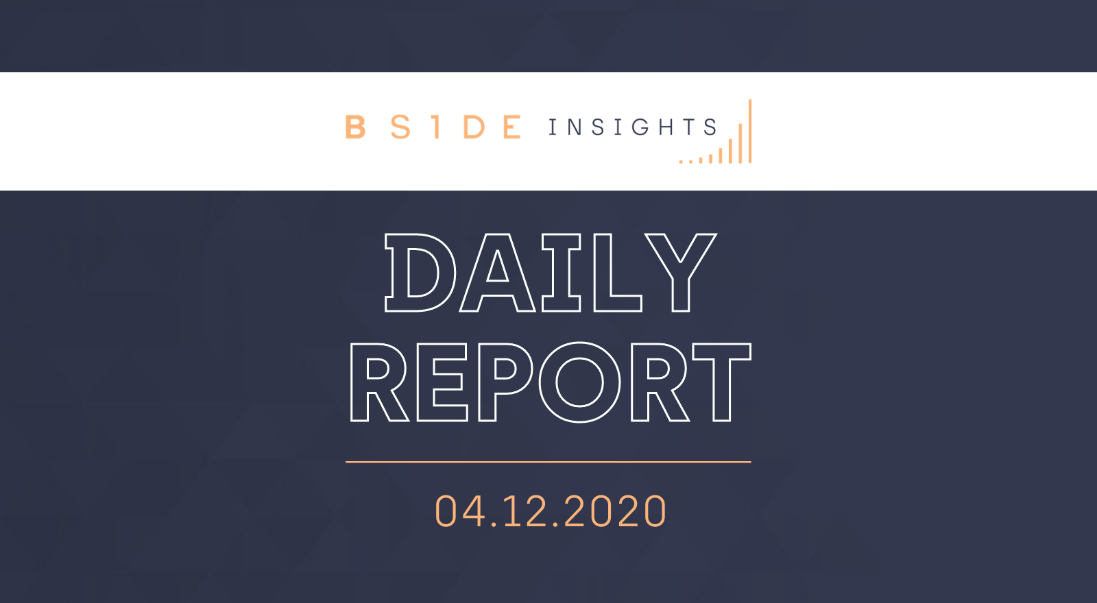 Daily Report 04-12-2020 B.Side Insights