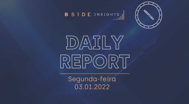 B.Side Daily Report: bolsas sobem no primeiro pregão do ano; Bolsonaro é internado com suspeita de nova obstrução intestinal