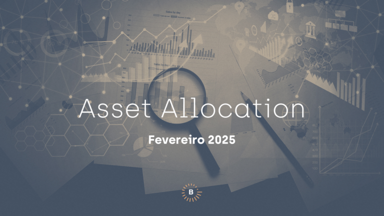 Relatório de Asset Allocation de Fevereiro de 2025