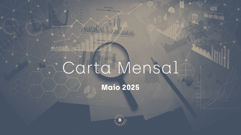 B.Side Investimentos – Carta de Maio de 2025 ao Investidor